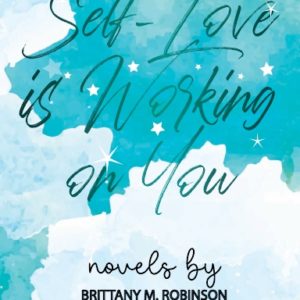 Self-Love is Working on You