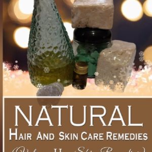 Natural Hair And Skincare Remedies