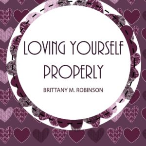 Loving Yourself Properly
