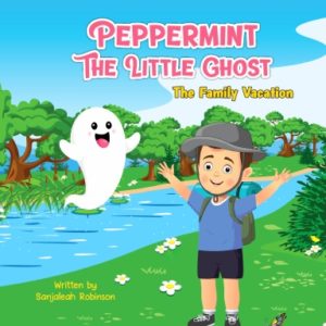 Peppermint The Little Ghost: The Family Vacation