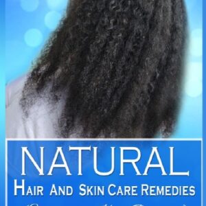 Natural Hair And Skincare Remedies ( I & II Hardcover)