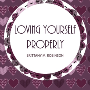 Loving Yourself Properly