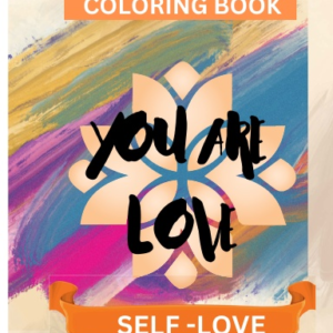 YOU ARE LOVE Self- Love Affirmation